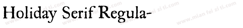 Holiday Serif Regula字体转换